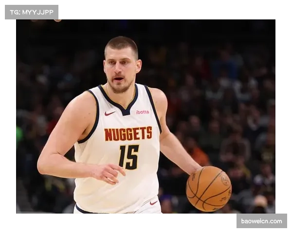 掘金约基奇策应能力突出 助攻数领跑全队